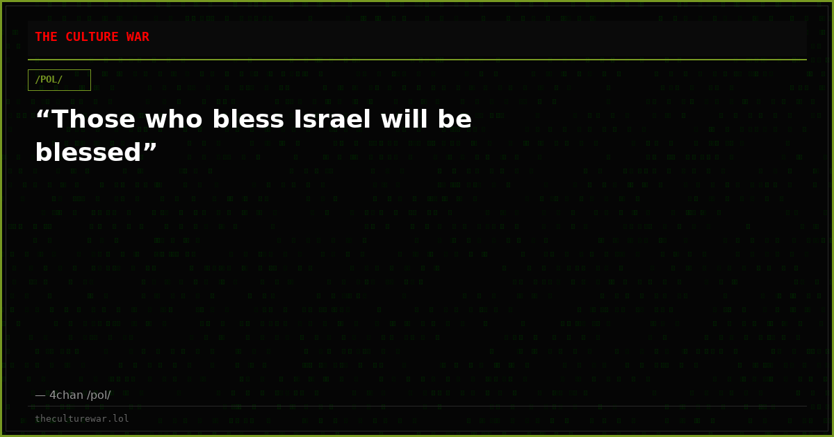 “Those who bless Israel will be blessed”