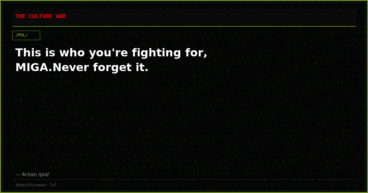 This is who you're fighting for, MIGA.Never forget it.