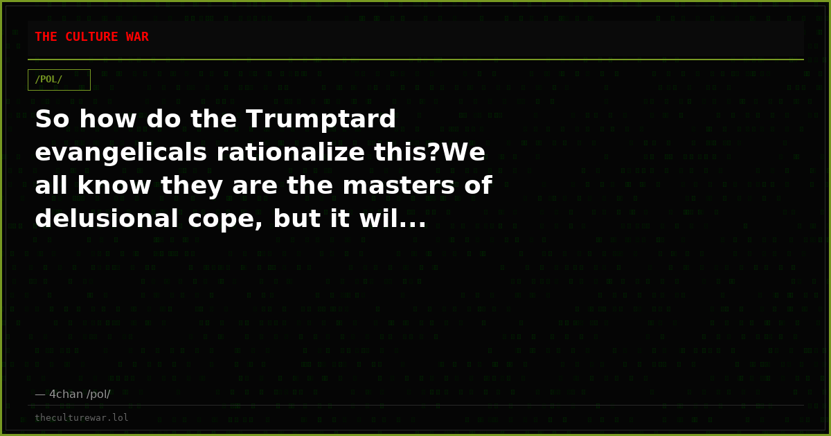 So how do the Trumptard evangelicals rationalize this?We all know they are the masters of delusional cope, but it wil...