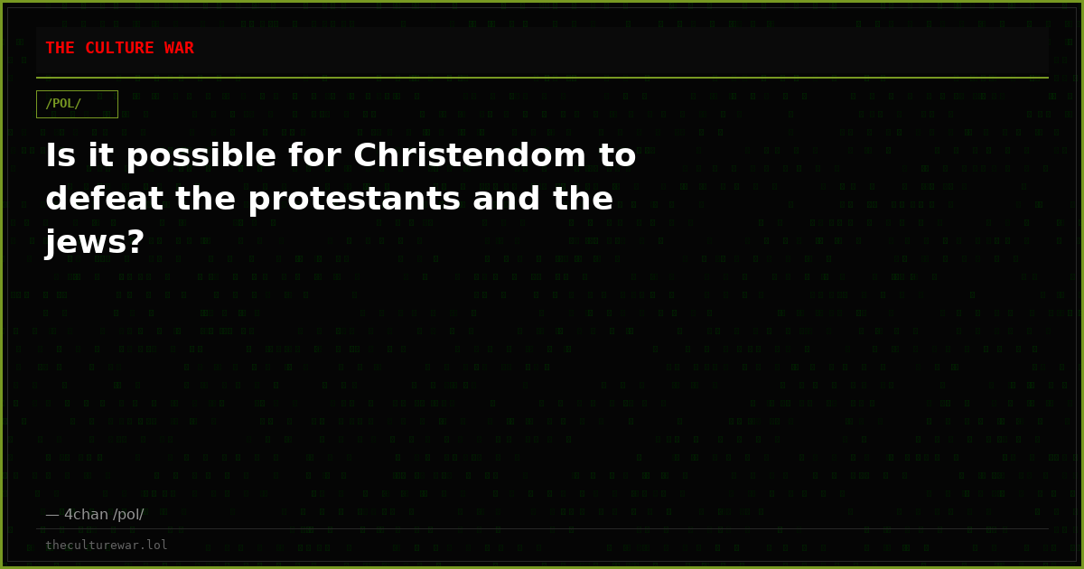 Is it possible for Christendom to defeat the protestants and the jews?