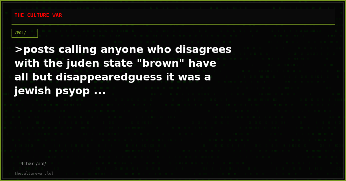 >posts calling anyone who disagrees with the juden state "brown" have all but disappearedguess it was a jewish psyop ...