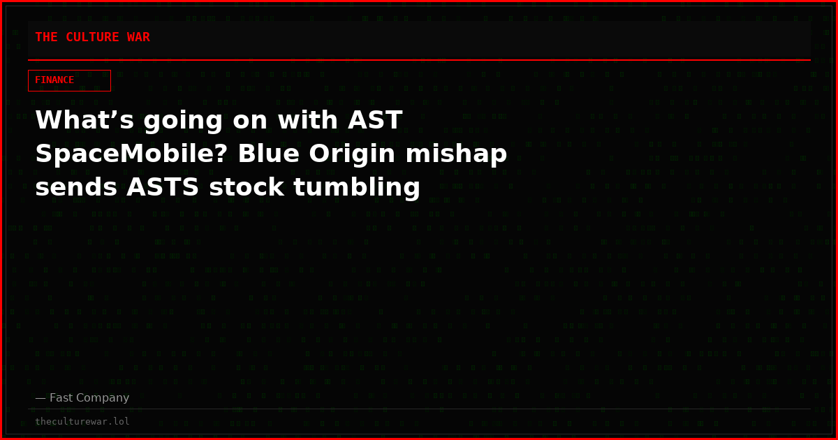 What’s going on with AST SpaceMobile? Blue Origin mishap sends ASTS stock tumbling