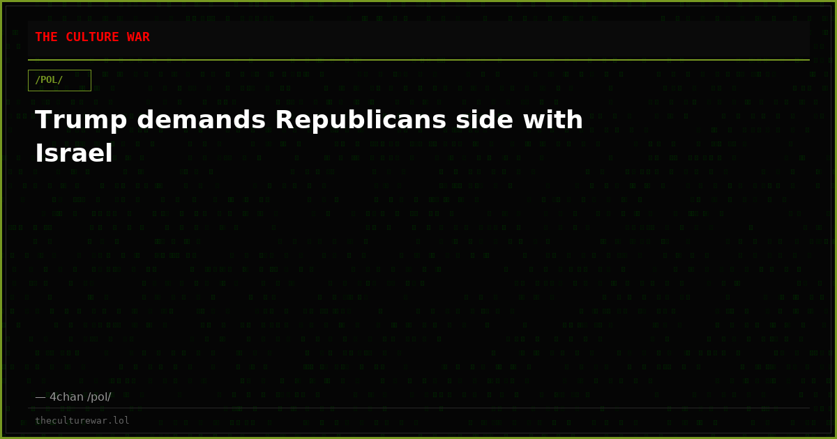 Trump demands Republicans side with Israel