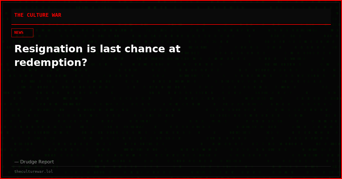 Resignation is last chance at redemption?