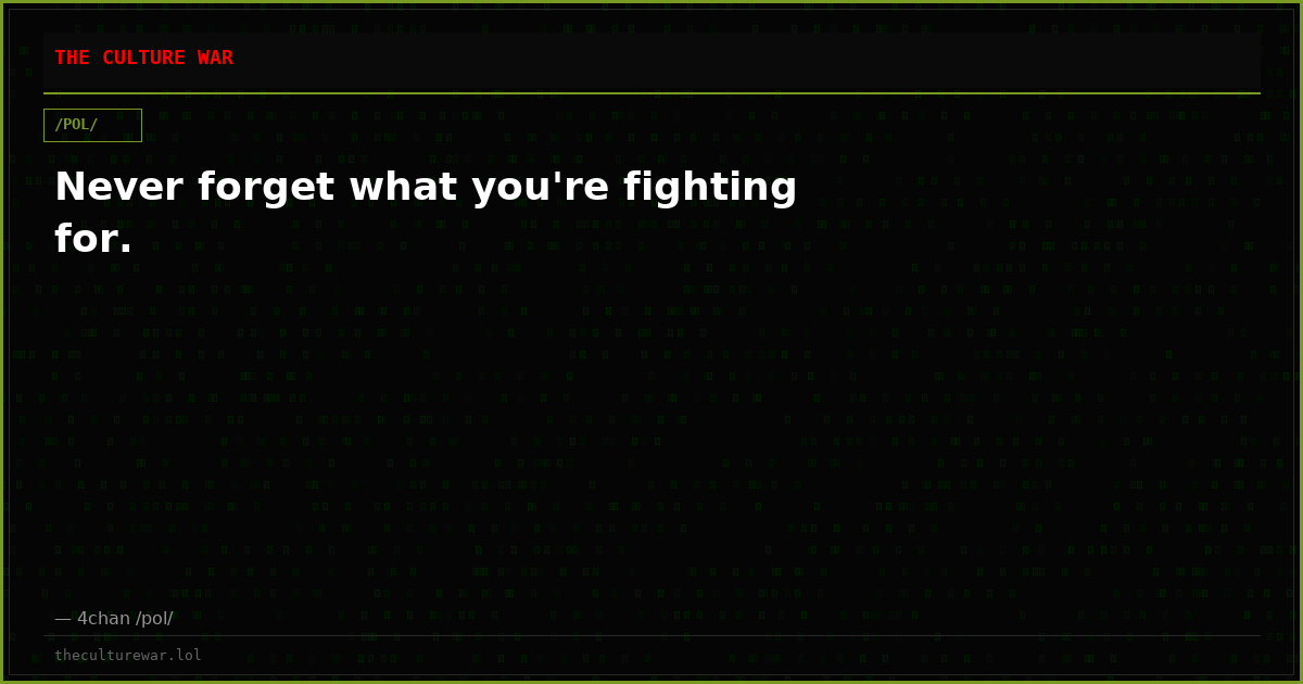 Never forget what you're fighting for.