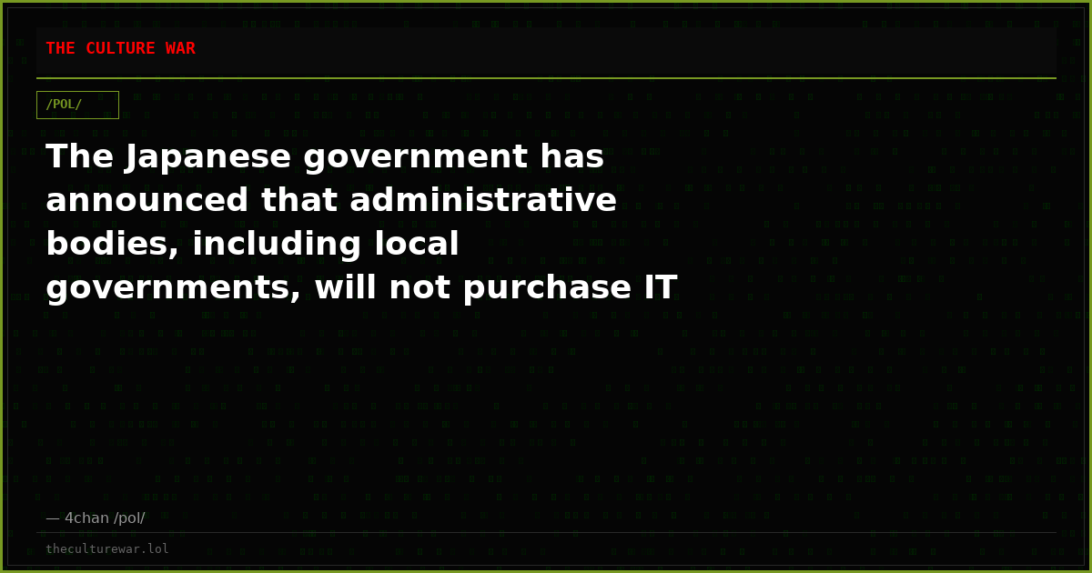 The Japanese government has announced that administrative bodies, including local governments, will not purchase IT e...