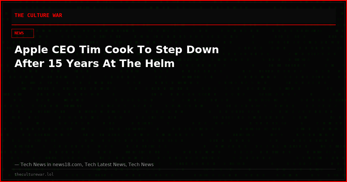 Apple CEO Tim Cook To Step Down After 15 Years At The Helm