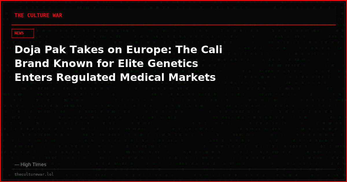 Doja Pak Takes on Europe: The Cali Brand Known for Elite Genetics Enters Regulated Medical Markets