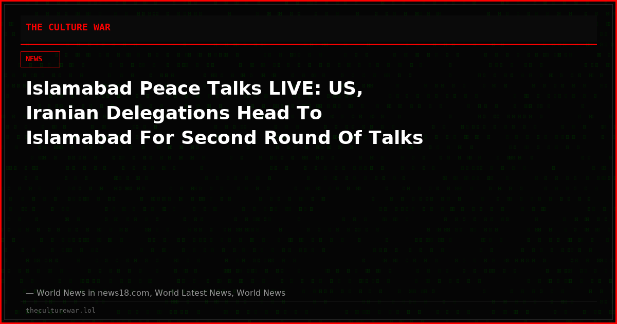 Islamabad Peace Talks LIVE: US, Iranian Delegations Head To Islamabad For Second Round Of Talks