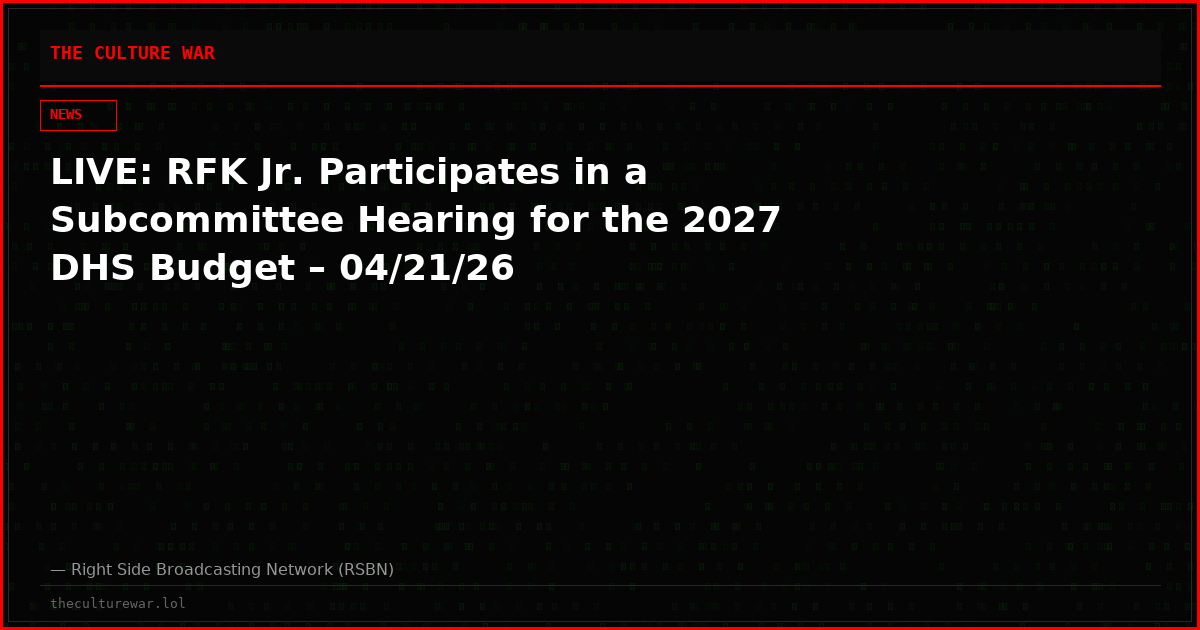 LIVE: RFK Jr. Participates in a Subcommittee Hearing for the 2027 DHS Budget – 04/21/26