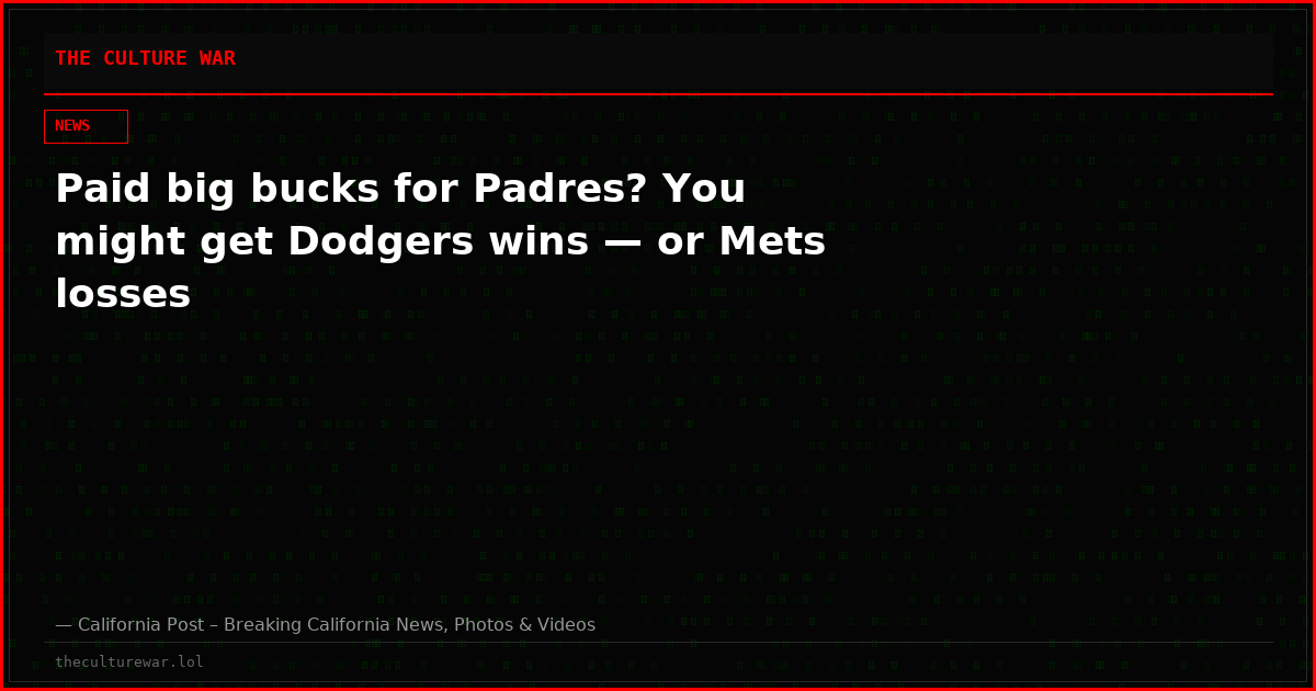 Paid big bucks for Padres? You might get Dodgers wins — or Mets losses