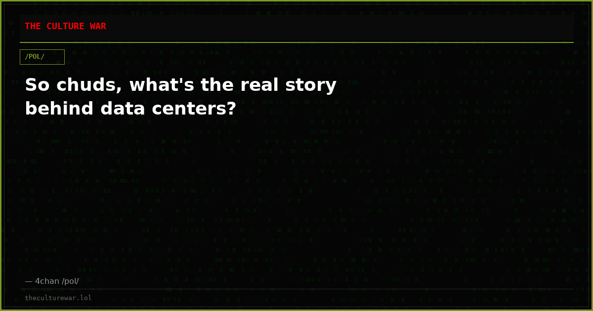 So chuds, what's the real story behind data centers?