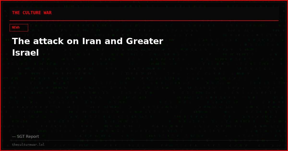 The attack on Iran and Greater Israel