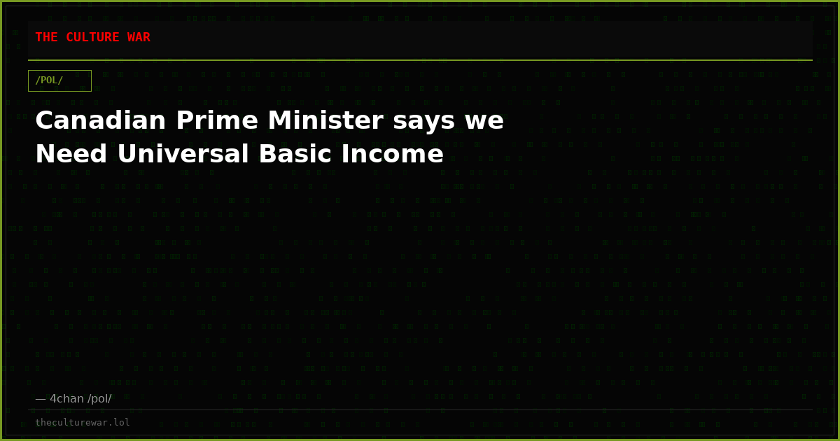 Canadian Prime Minister says we Need Universal Basic Income