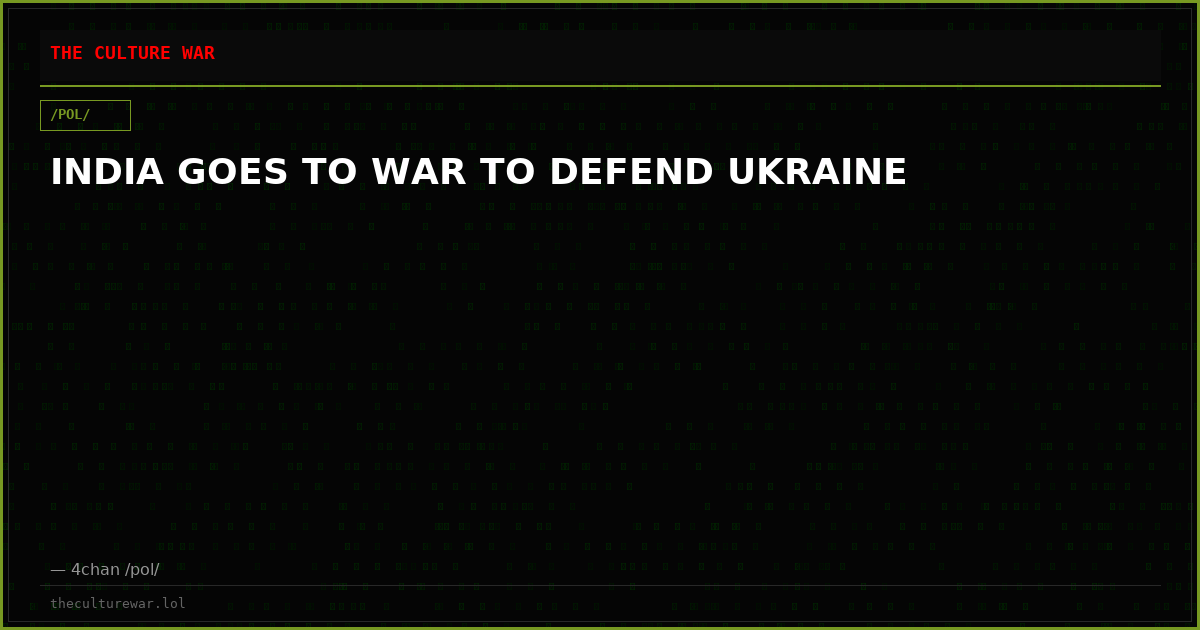 INDIA GOES TO WAR TO DEFEND UKRAINE
