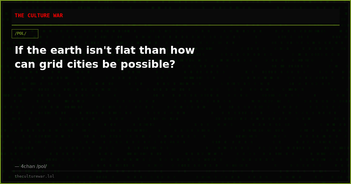 If the earth isn't flat than how can grid cities be possible?