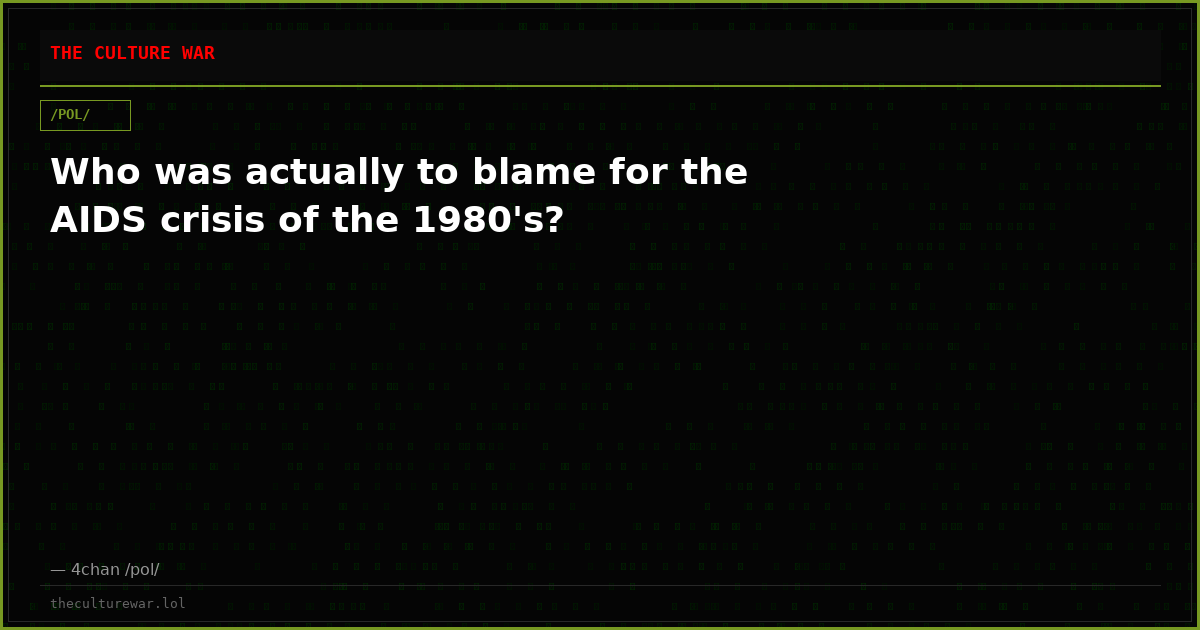 Who was actually to blame for the AIDS crisis of the 1980's?