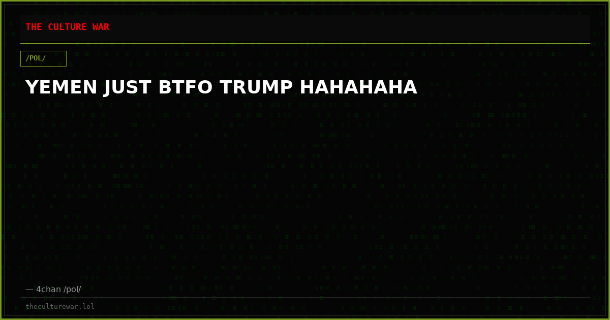YEMEN JUST BTFO TRUMP HAHAHAHA