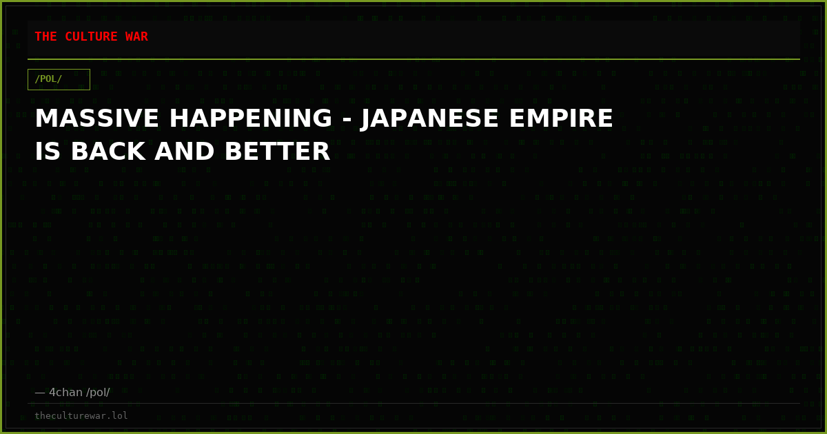 MASSIVE HAPPENING - JAPANESE EMPIRE IS BACK AND BETTER