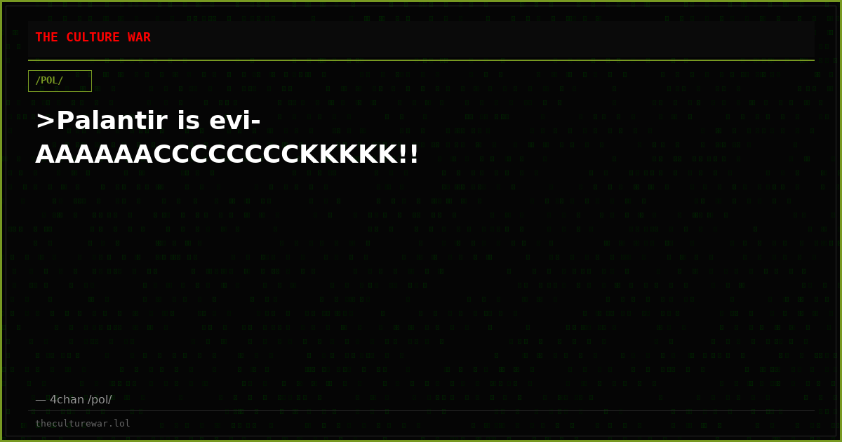 >Palantir is evi-AAAAAACCCCCCCCKKKKK!!