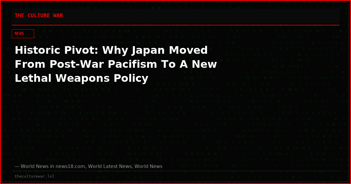 Historic Pivot: Why Japan Moved From Post-War Pacifism To A New Lethal Weapons Policy