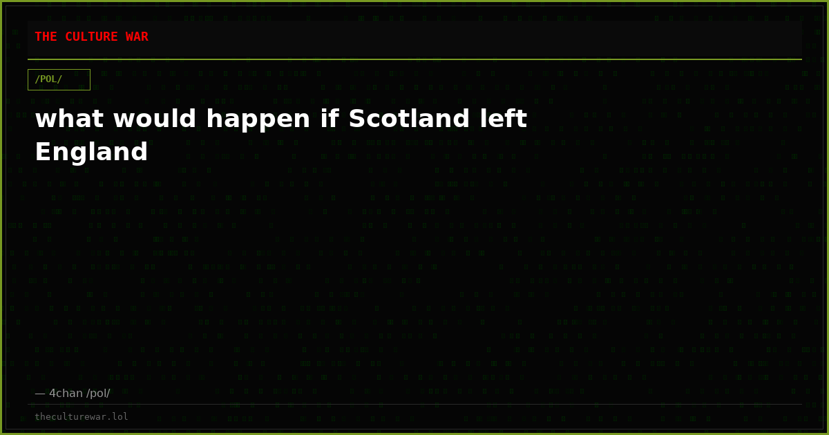 what would happen if Scotland left England