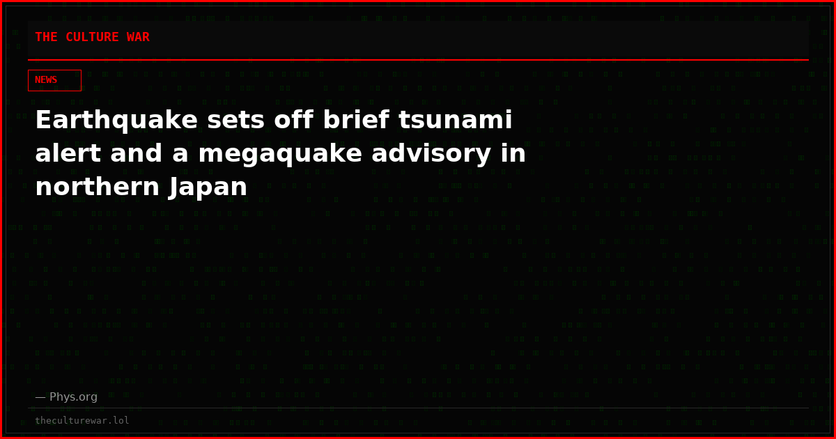 Earthquake sets off brief tsunami alert and a megaquake advisory in northern Japan