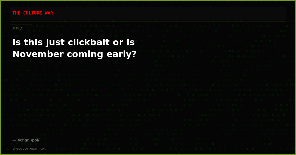 Is this just clickbait or is November coming early?