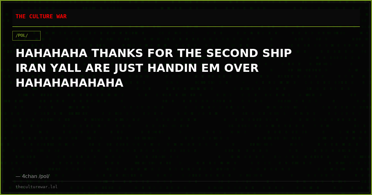 HAHAHAHA THANKS FOR THE SECOND SHIP IRAN YALL ARE JUST HANDIN EM OVER HAHAHAHAHAHA