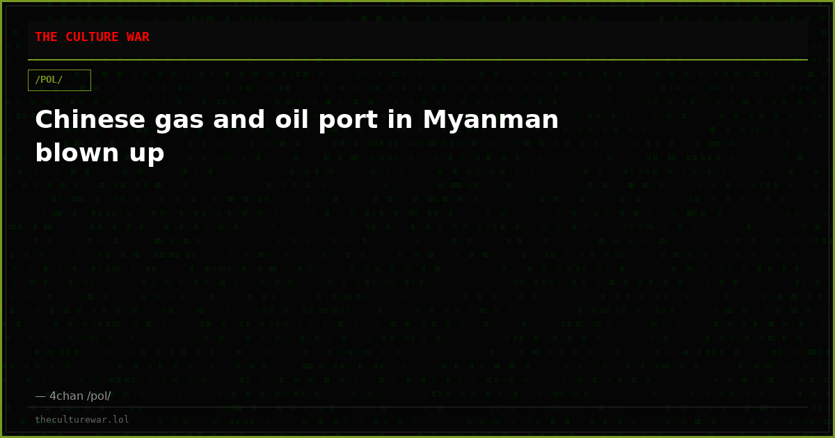 Chinese gas and oil port in Myanman blown up