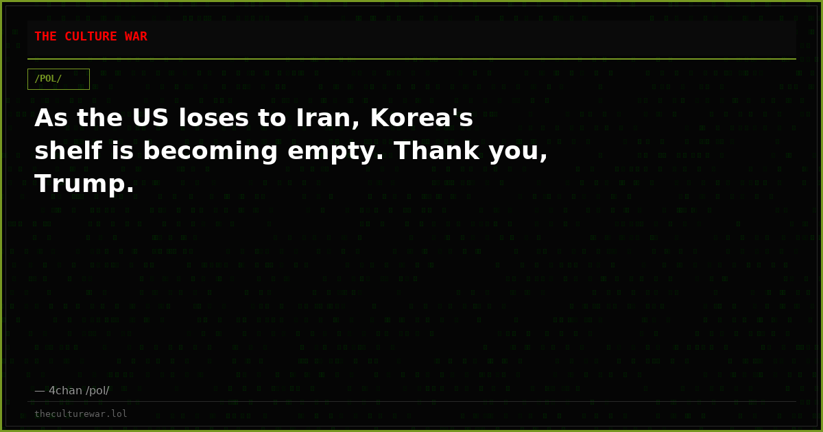 As the US loses to Iran, Korea's shelf is becoming empty. Thank you, Trump.