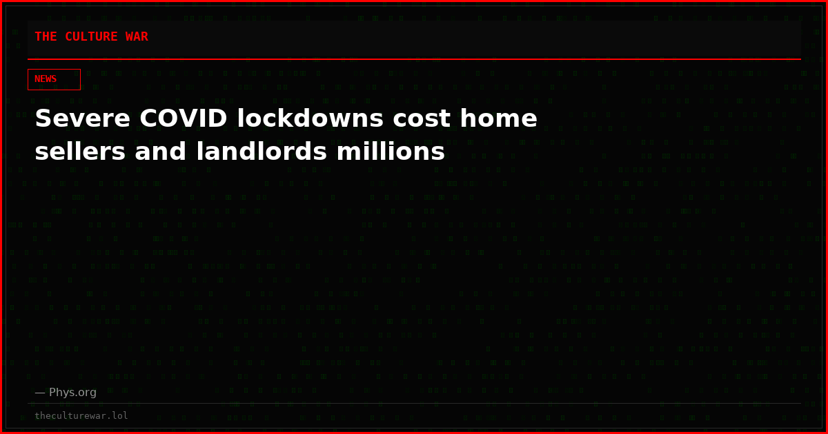 Severe COVID lockdowns cost home sellers and landlords millions