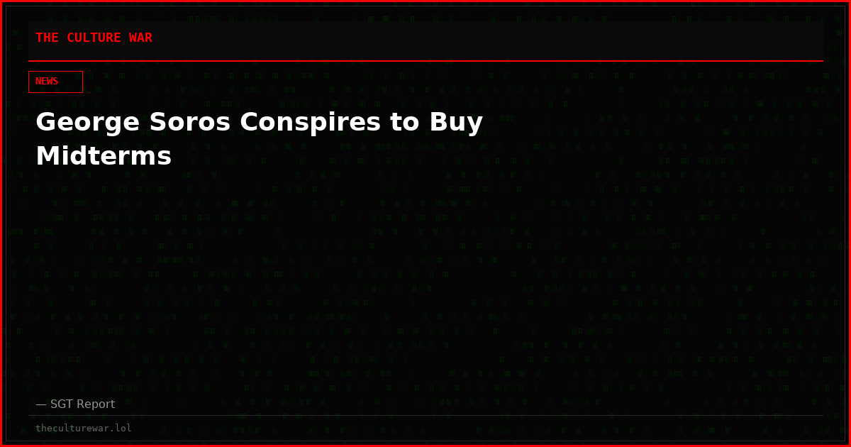 George Soros Conspires to Buy Midterms