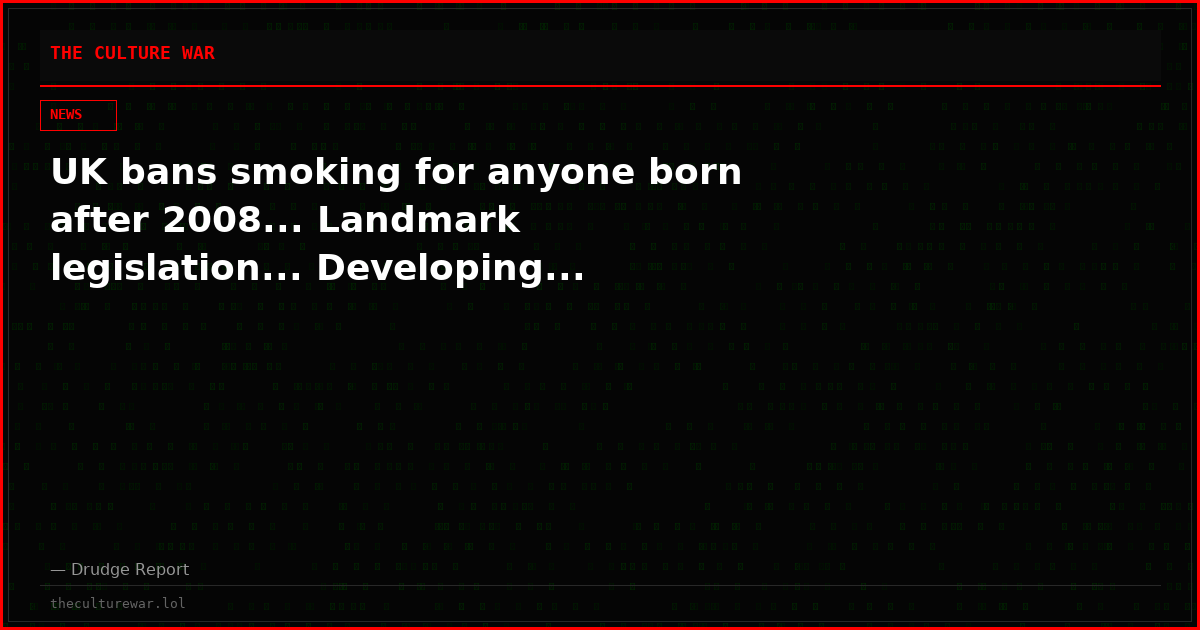 UK bans smoking for anyone born after 2008... Landmark legislation... Developing...