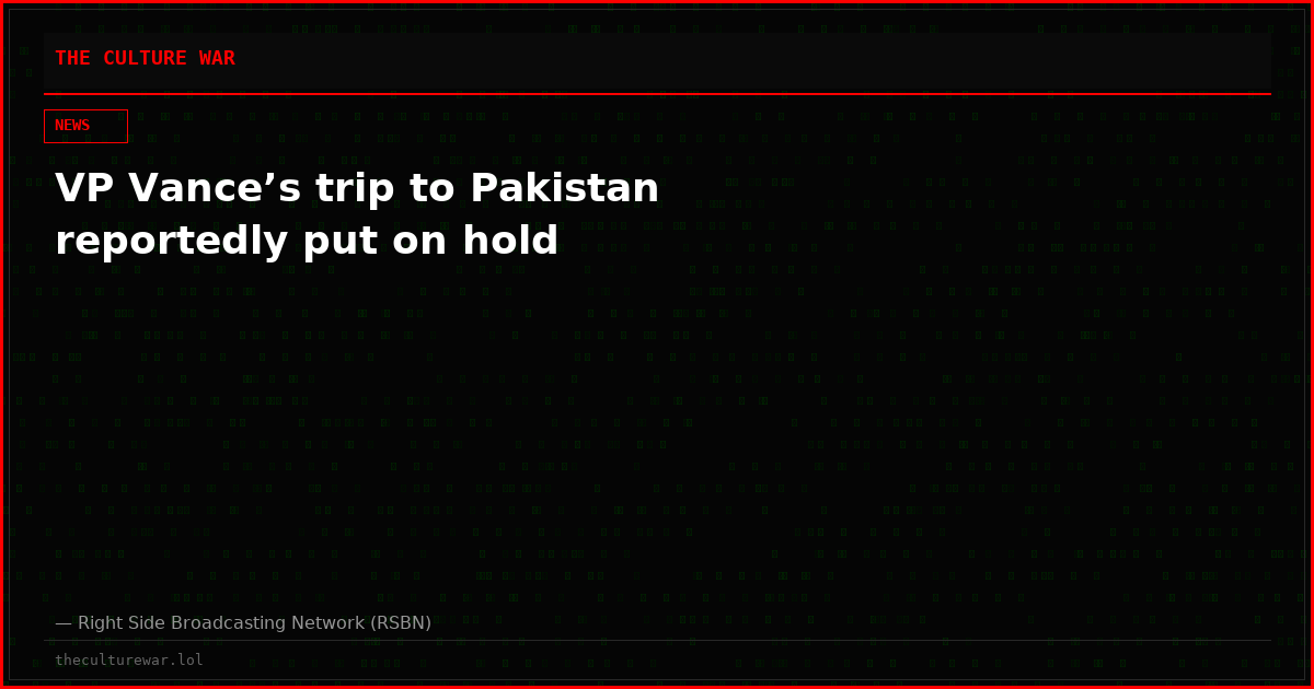 VP Vance’s trip to Pakistan reportedly put on hold
