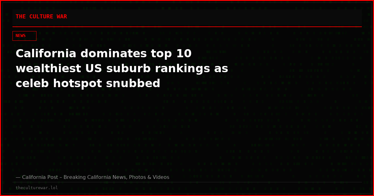 California dominates top 10 wealthiest US suburb rankings as celeb hotspot snubbed