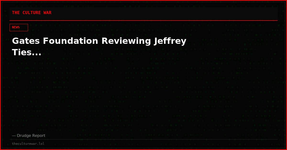 Gates Foundation Reviewing Jeffrey Ties...