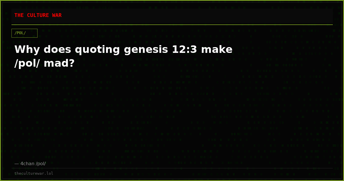 Why does quoting genesis 12:3 make /pol/ mad?