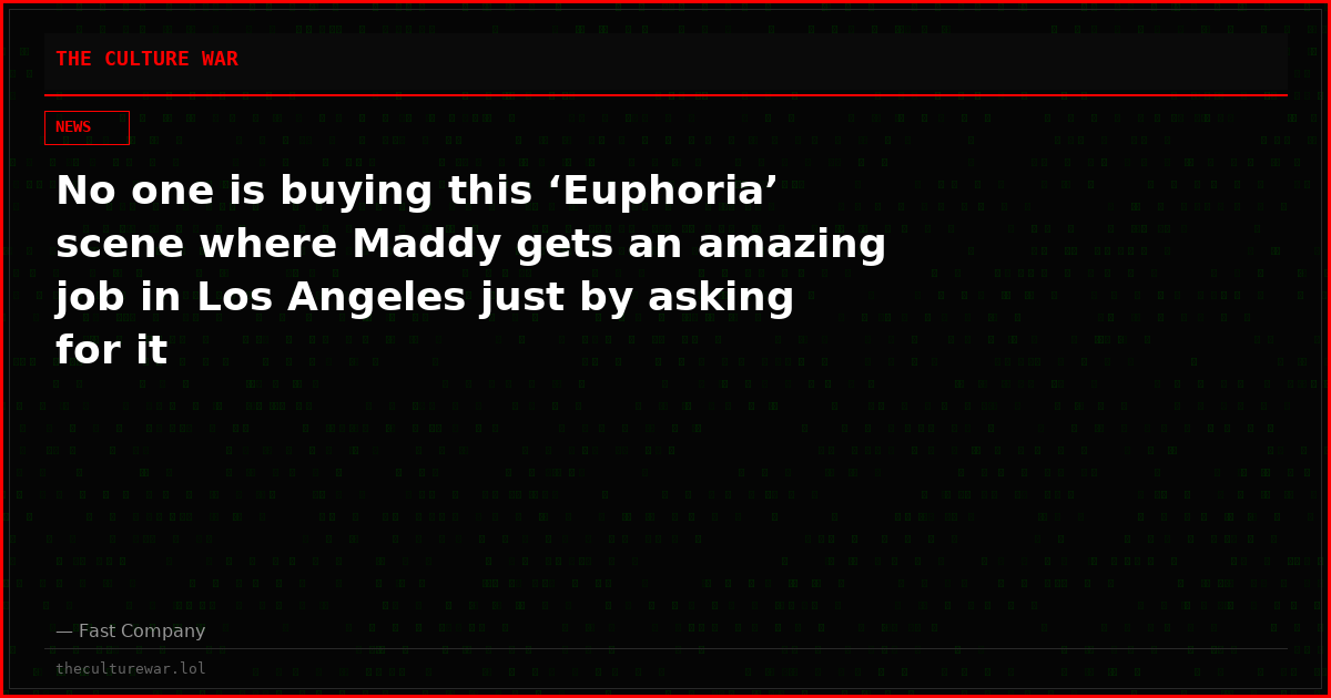 No one is buying this ‘Euphoria’ scene where Maddy gets an amazing job in Los Angeles just by asking for it