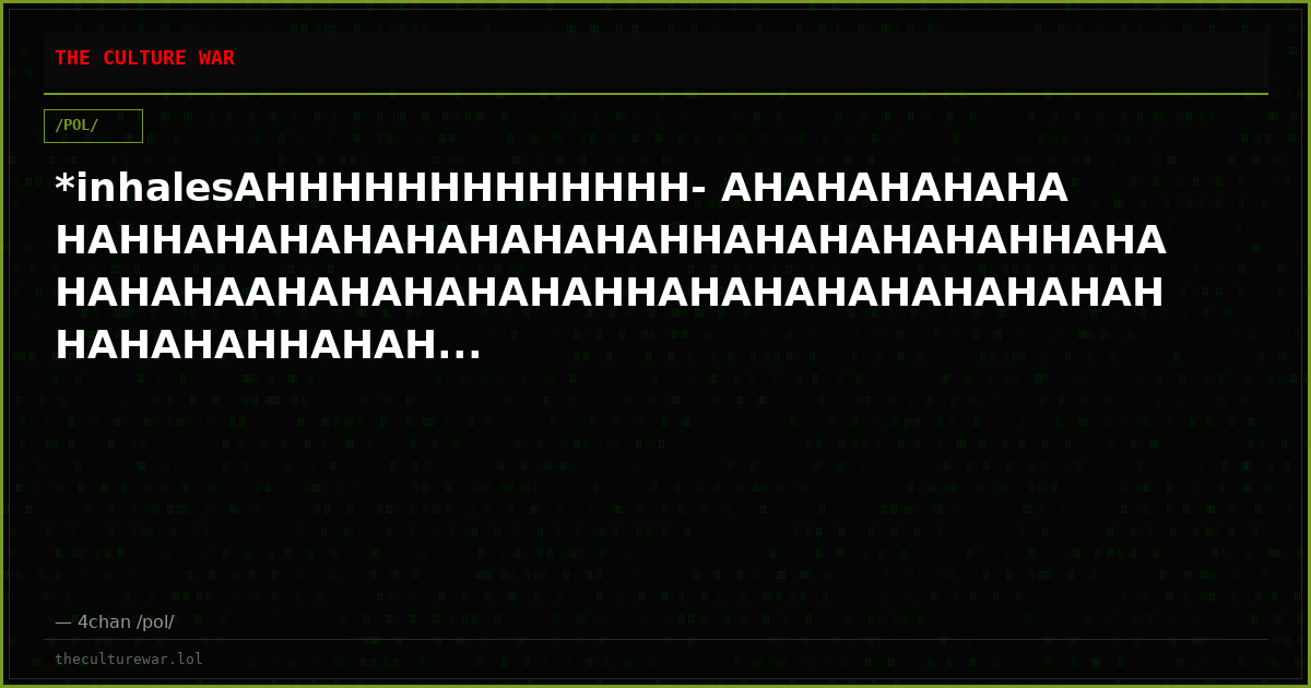 *inhalesAHHHHHHHHHHHHH- AHAHAHAHAHAHAHHAHAHAHAHAHAHAHAHHAHAHAHAHAHHAHAHAHAHAAHAHAHAHAHAHHAHAHAHAHAHAHAHAHHAHAHAHHAHAH...