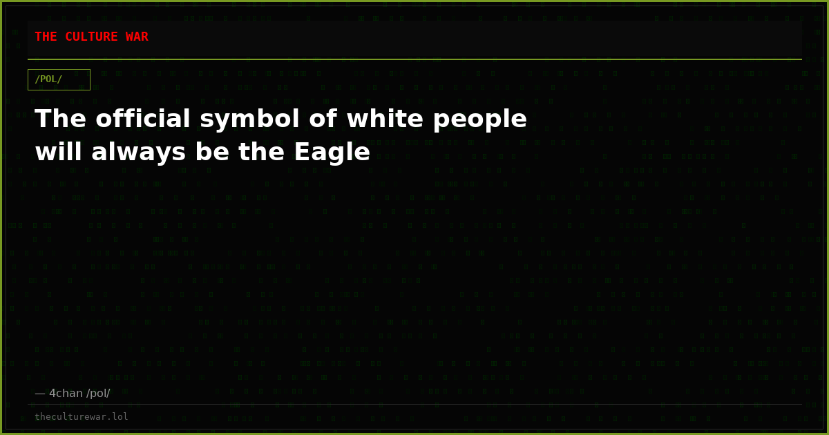 The official symbol of white people will always be the Eagle