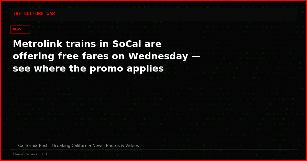 Metrolink trains in SoCal are offering free fares on Wednesday — see where the promo applies