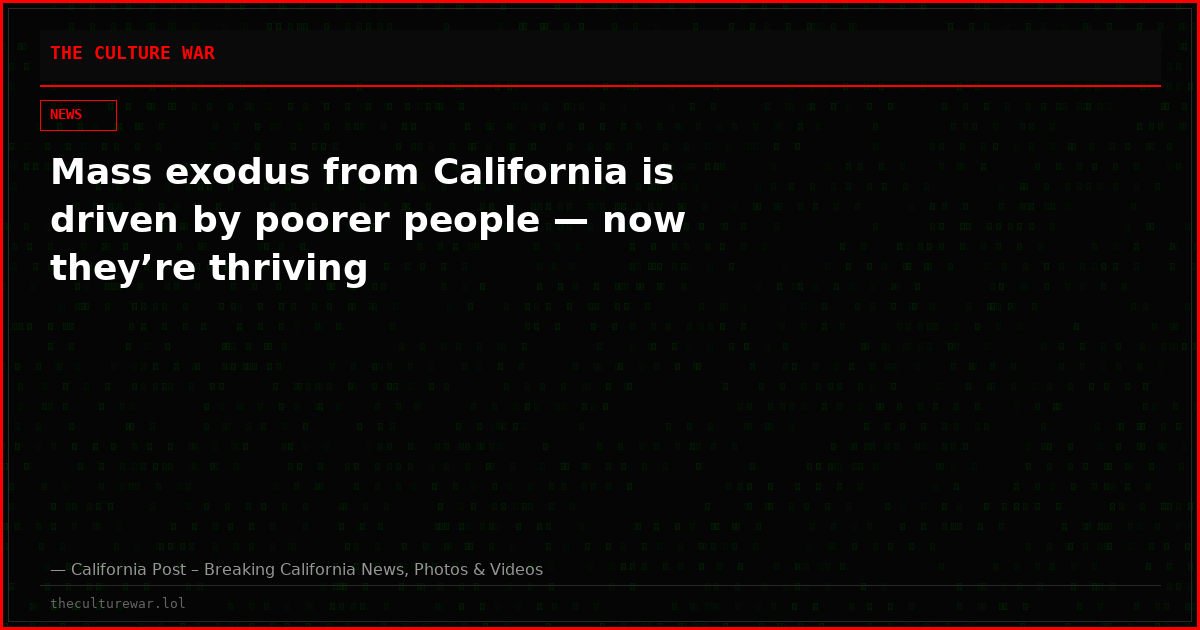 Mass exodus from California is driven by poorer people — now they’re thriving
