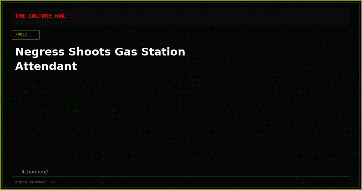 Negress Shoots Gas Station Attendant