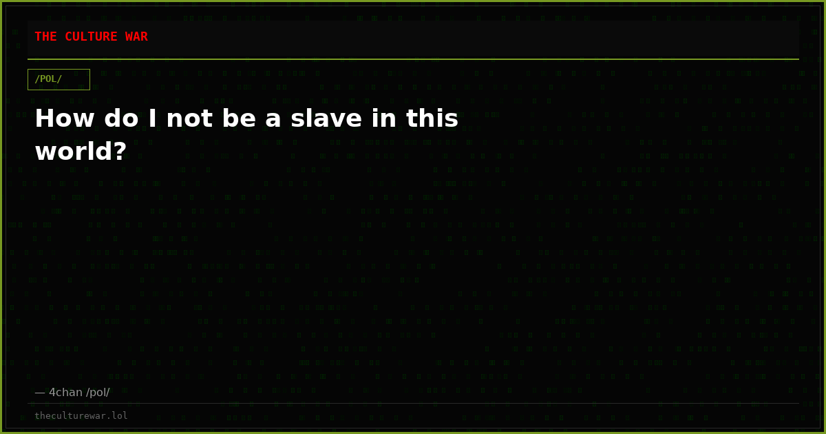 How do I not be a slave in this world?