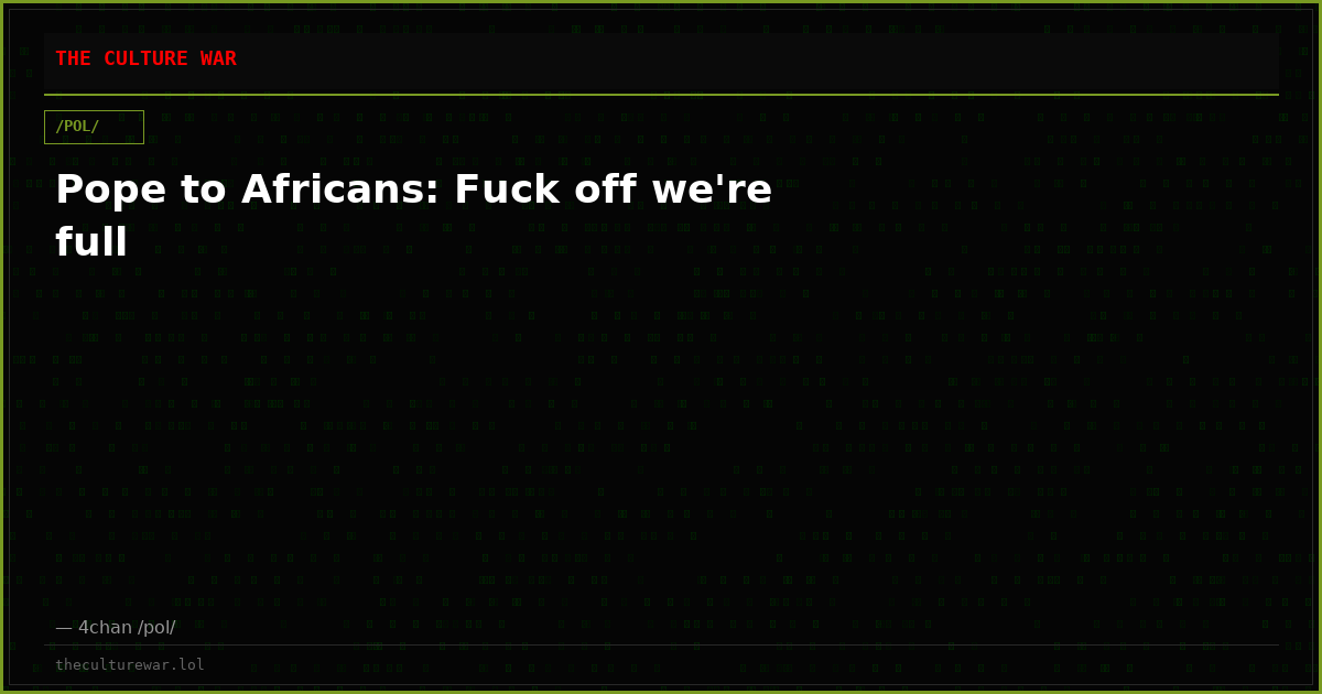 Pope to Africans: Fuck off we're full