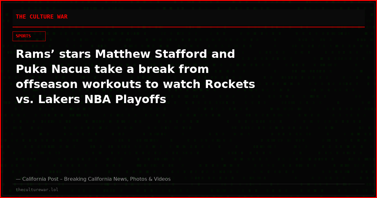 Rams’ stars Matthew Stafford and Puka Nacua take a break from offseason workouts to watch Rockets vs. Lakers NBA Playoffs