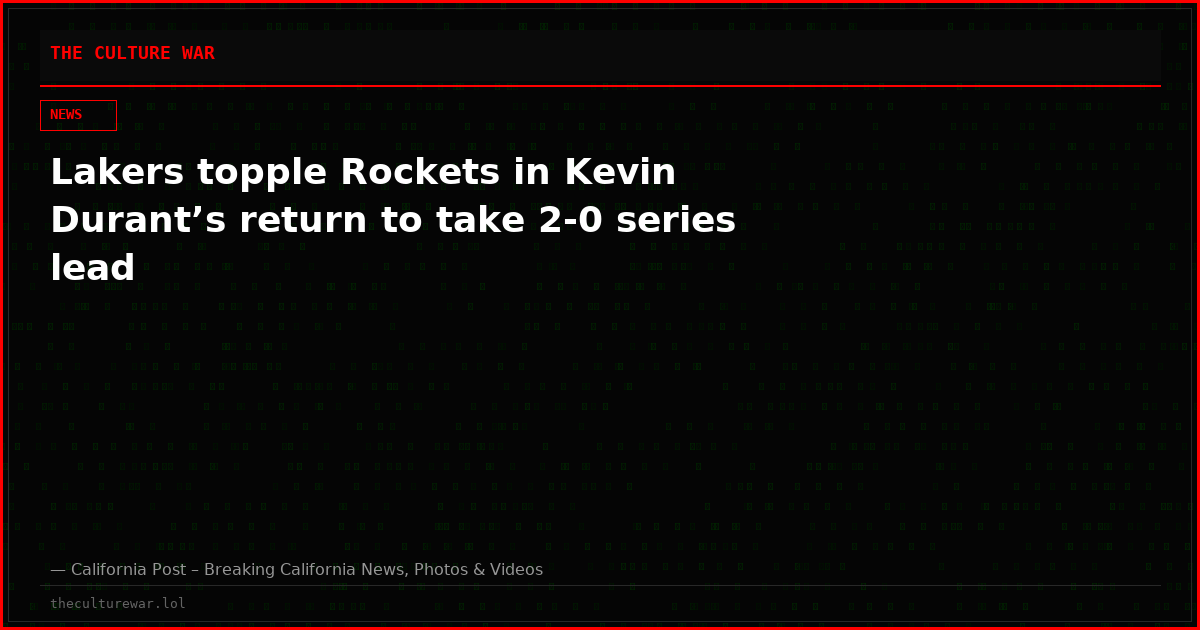 Lakers topple Rockets in Kevin Durant’s return to take 2-0 series lead