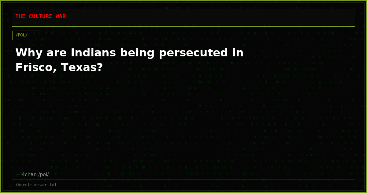 Why are Indians being persecuted in Frisco, Texas?