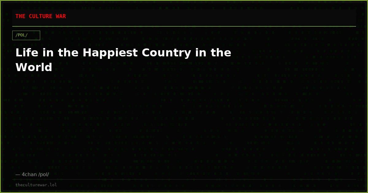 Life in the Happiest Country in the World